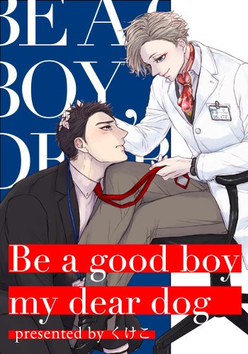 Be a good boy, my dear dog